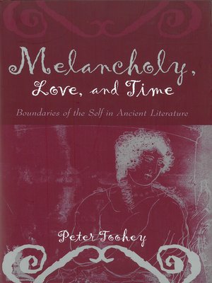 cover image of Melancholy, Love, and Time